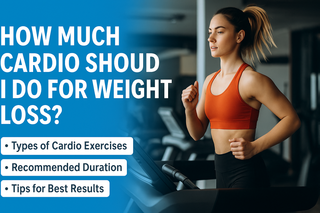 how much cardio should i do for weight loss