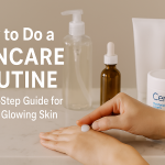 how to do a skincare routine