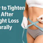 how to tighten skin after weight loss naturally