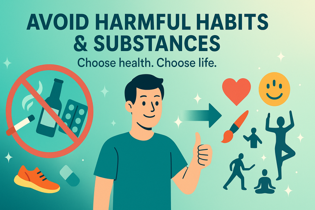 Say no to harmful habits—embrace healthy choices for a longer, happier life!