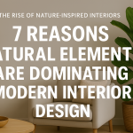 Why natural elements are making a comeback in interior design