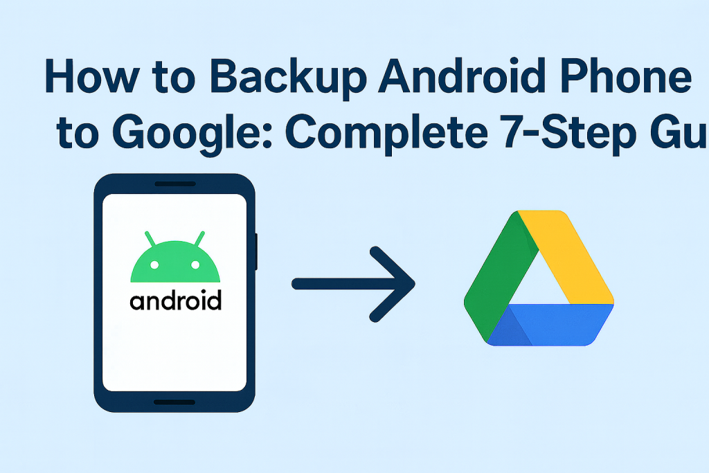 how do i backup my android phone to google