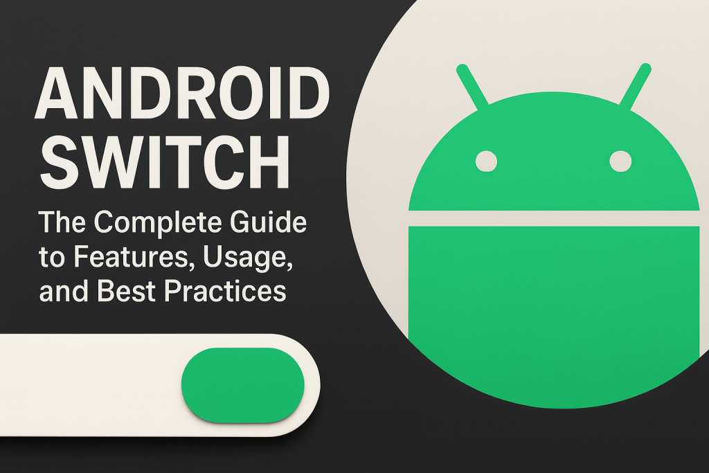 what is android switch 1